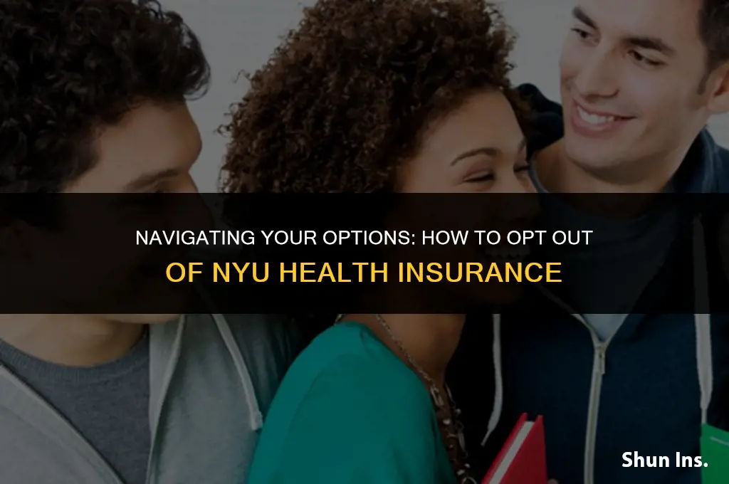 how to opt out of nyu health insurance