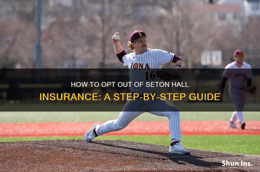 how to opt out of seton hall insurance