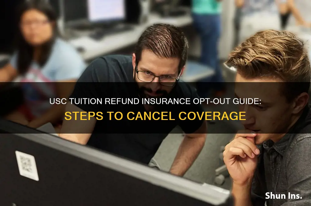 how to opt out of tuition refund insurance usc