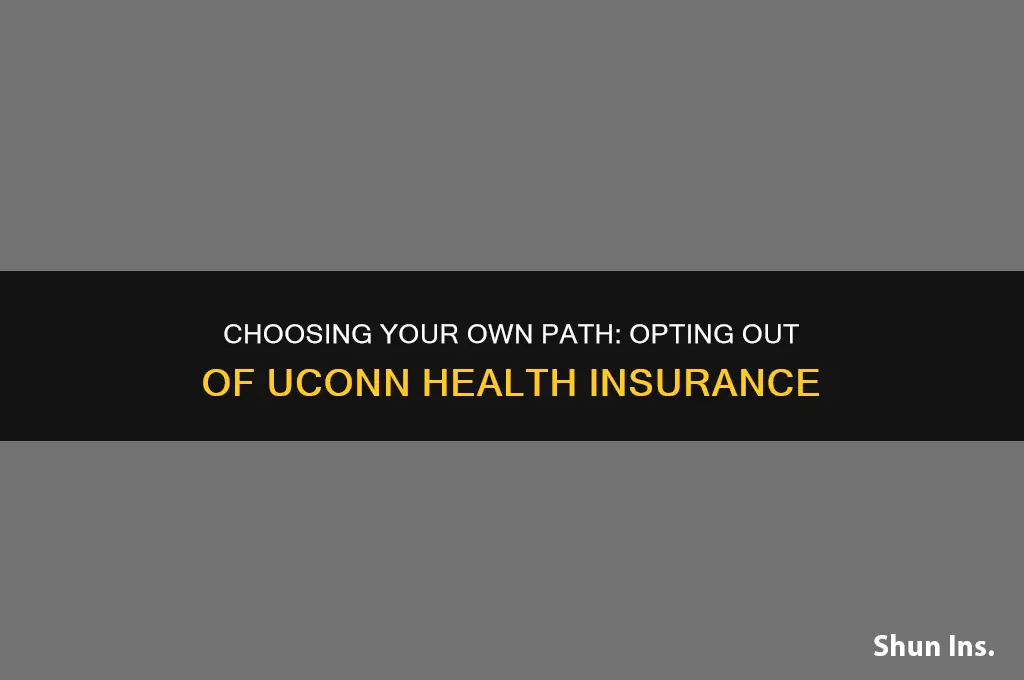 how to opt out of uconn health insurance
