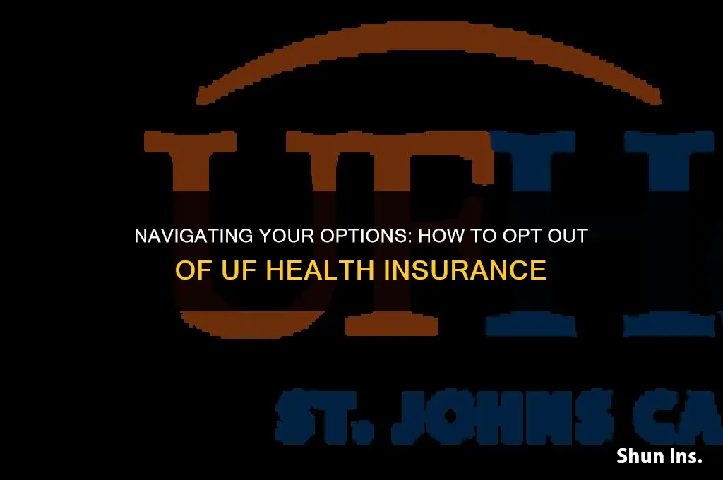 how to opt out of uf health insurance