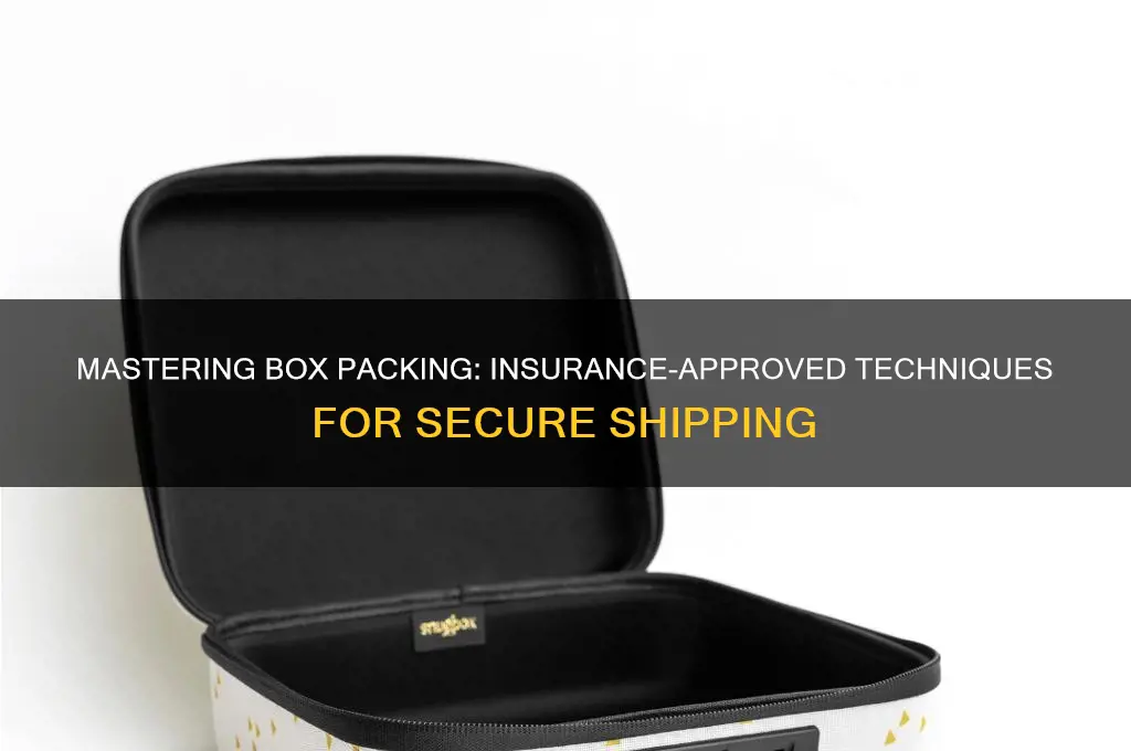 how to pack a box according to insurance standards