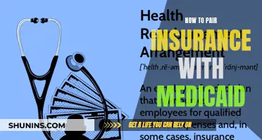 Pairing Insurance with Medicaid: A Guide to Getting Covered