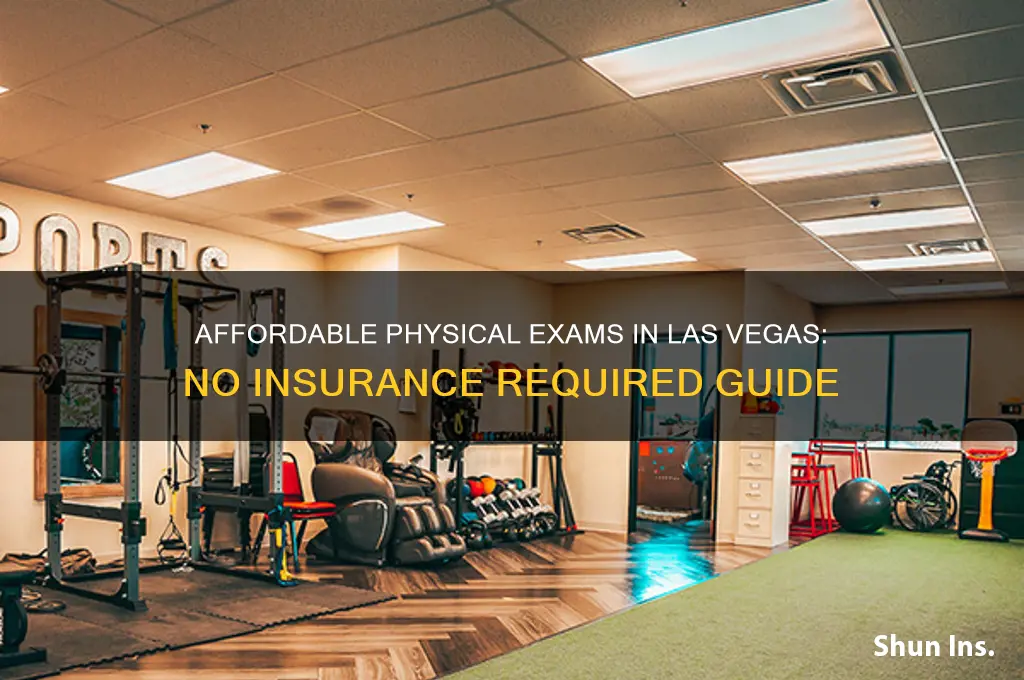 how to physical exam in las vegas with no insurance