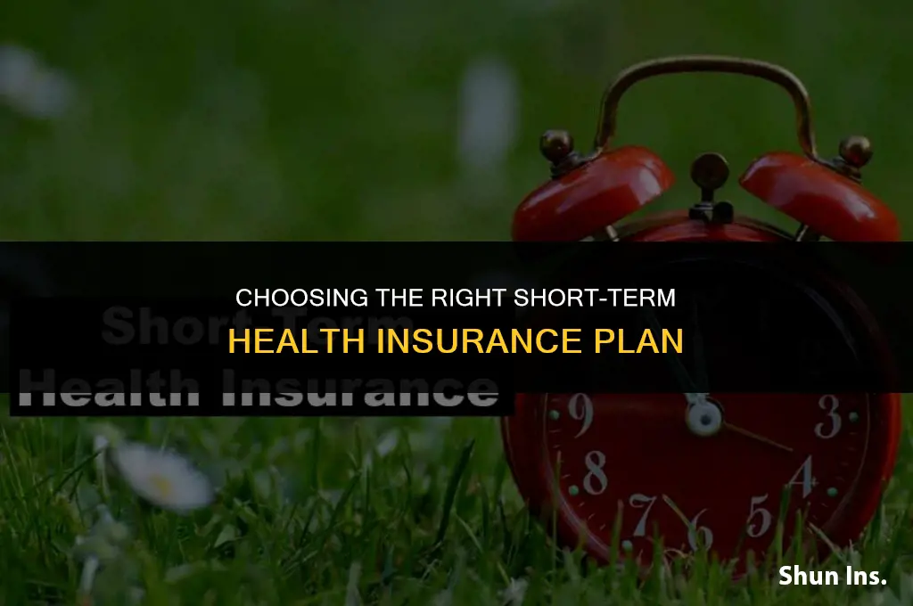 how to pick shortvterm health insurance