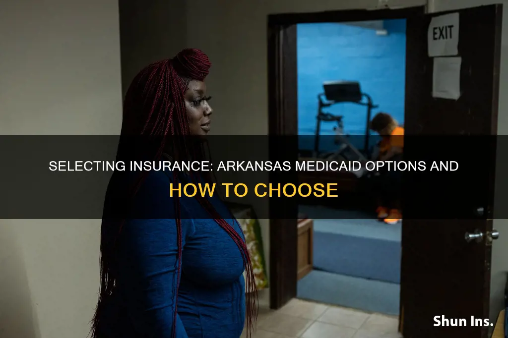 how to pick your insurance eith atkansas medicaid