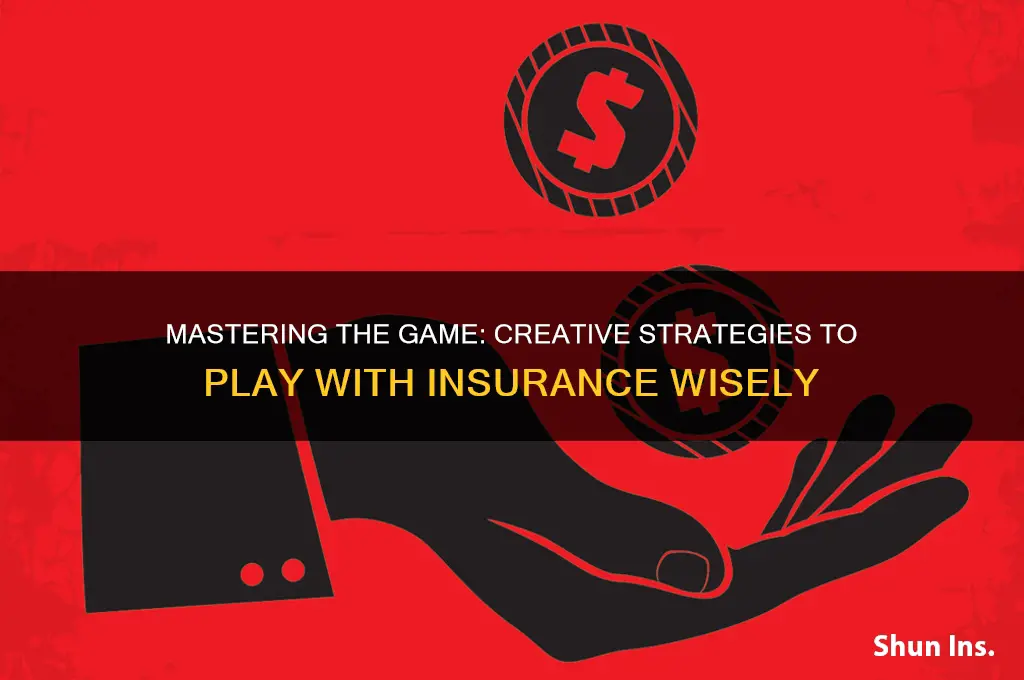 how to play with insure