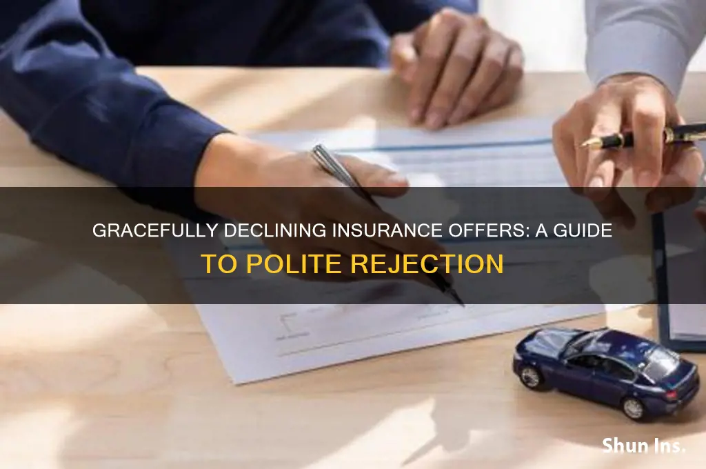 how to politely reject insurance