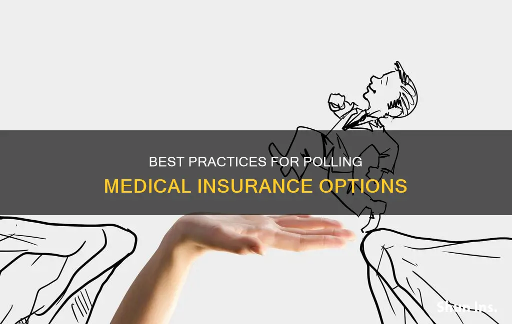 how to poll medical insurance options