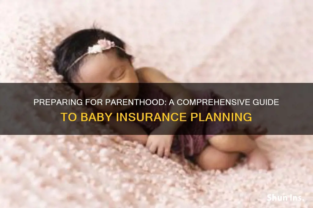 how to prepare for having a baby insurance