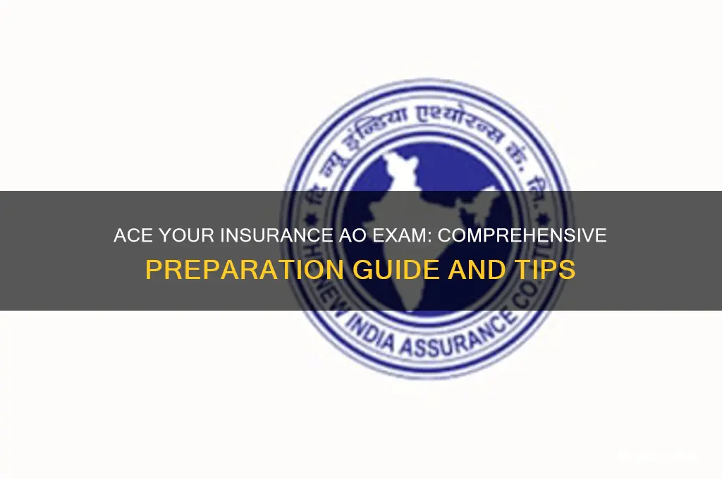 how to prepare for insurance ao exam