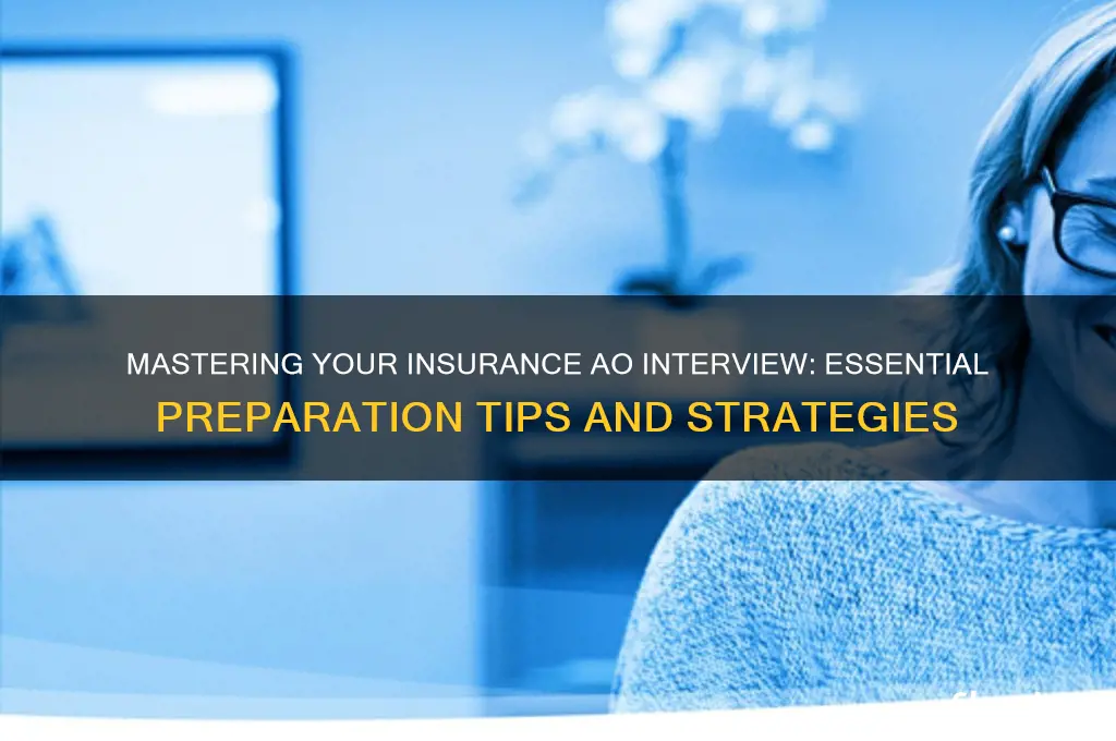 how to prepare for insurance ao interview