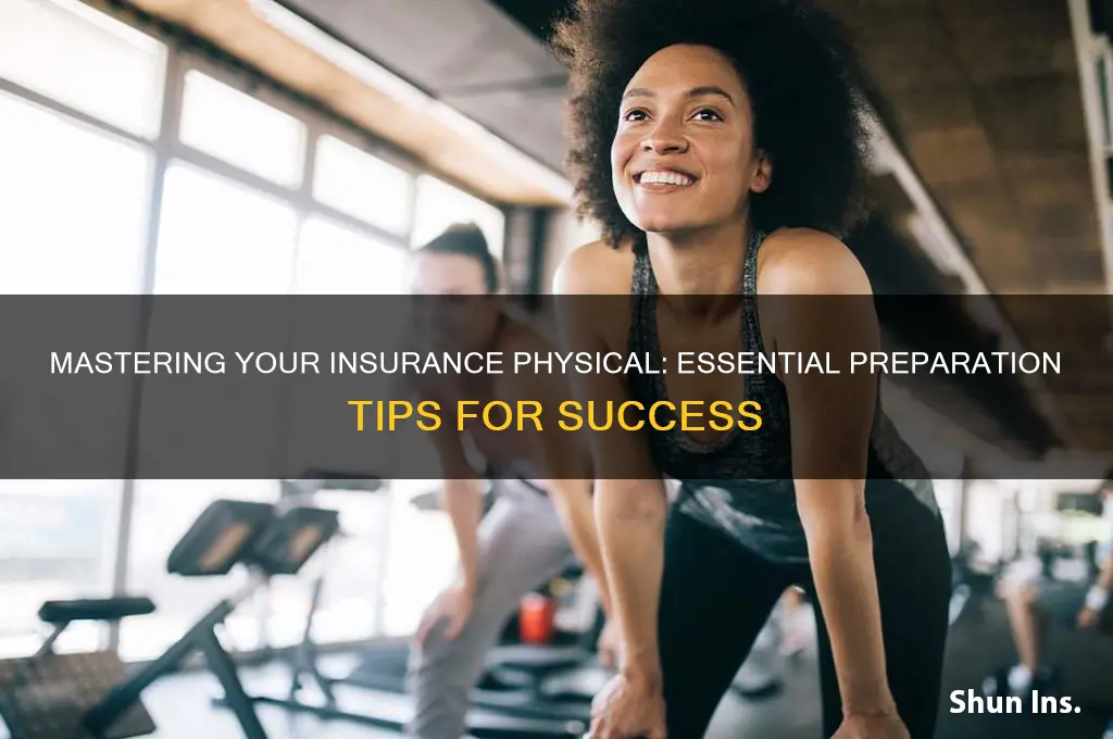 how to prepare for insurance physical