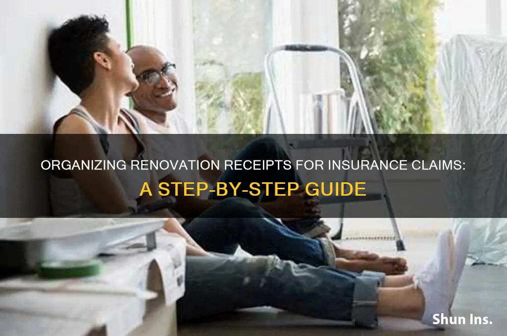 how to prepare renovation receipts for insurance