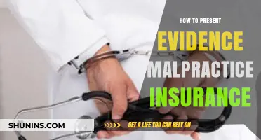 Presenting Evidence for Malpractice Insurance Claims: A Comprehensive Guide
