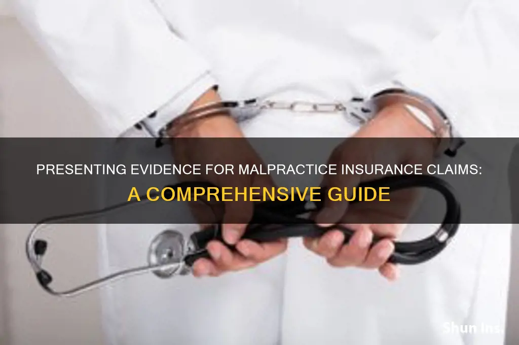 how to present evidence malpractice insurance