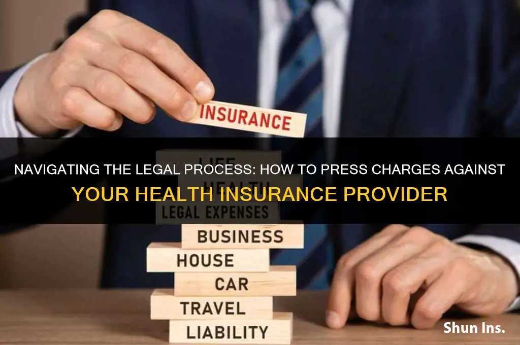 how to press charges against health insurance