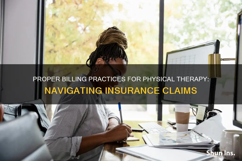 how to properly bill insurance when billing for physical therapy