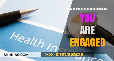 Proving Your Engagement to Health Insurance: A Comprehensive Guide