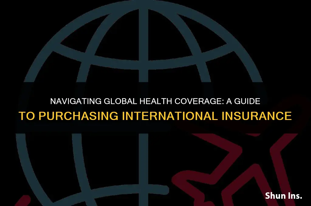 how to purchase international health insurance