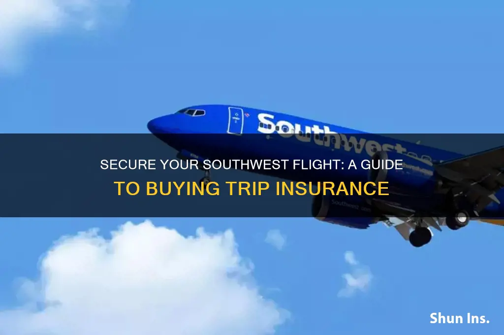 how to purchase trip insurance for a southwest flight