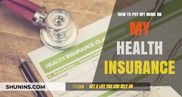 Adding Your Mom to Your Health Insurance: A Step-by-Step Guide