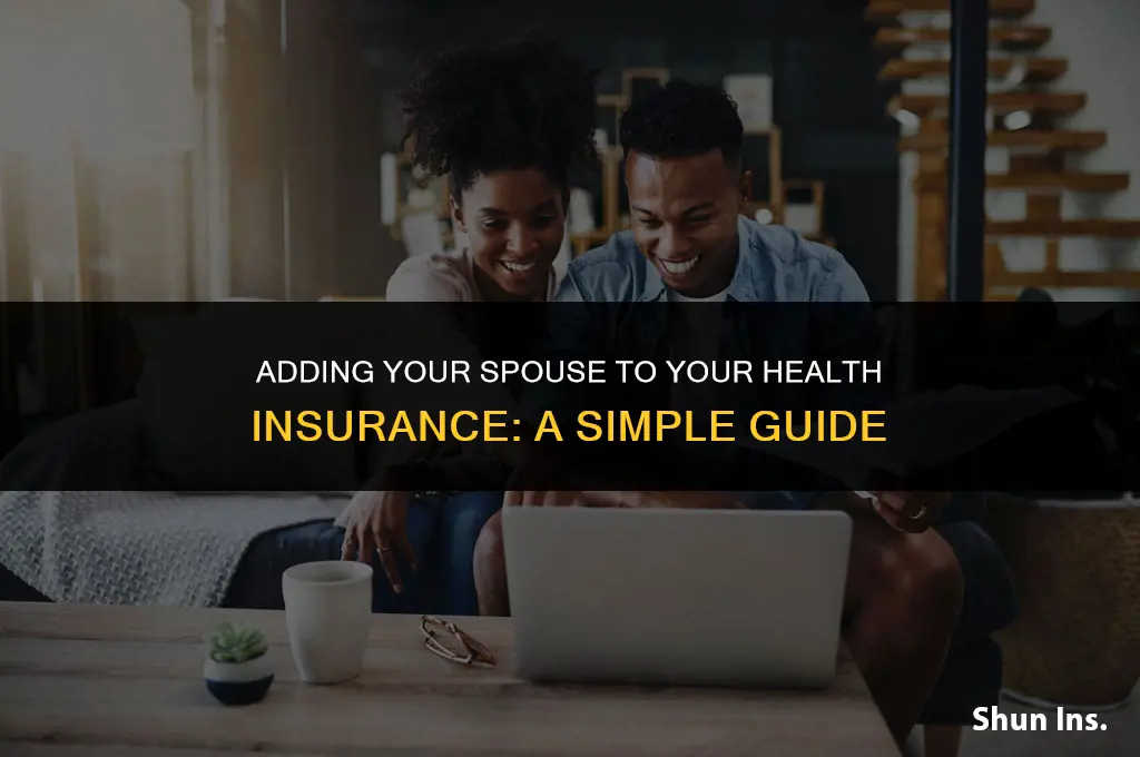 how to put your spouse on your health insurance