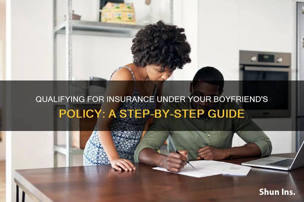 how to qualify for insurance under boyfriend