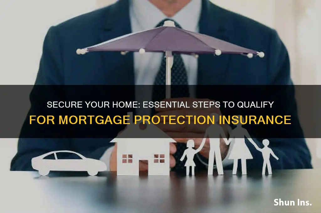 how to qualify for mortage protection insurance