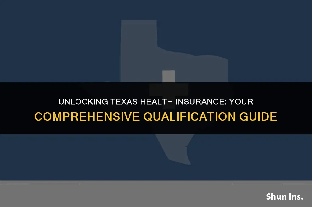 how to qualify for texas health insurance
