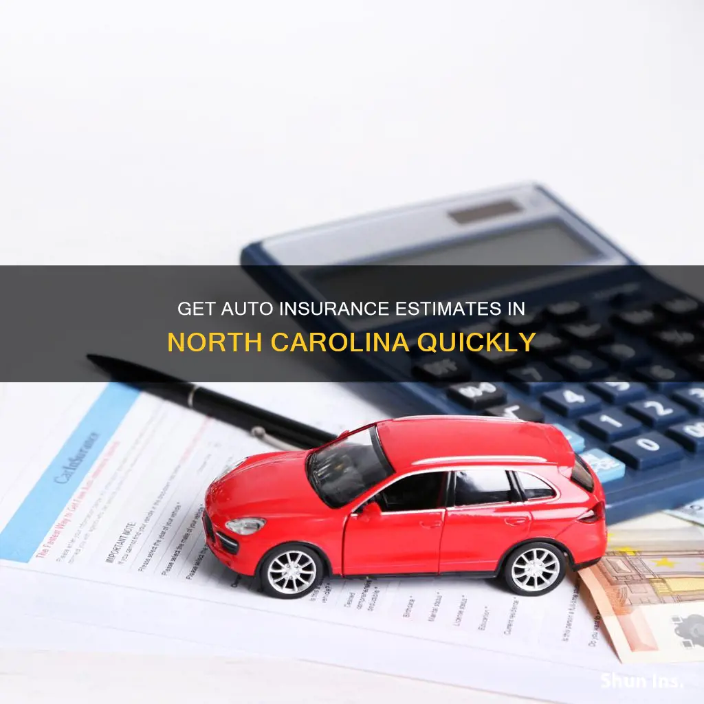 how to quickly get an auto insurance estimate north carolina