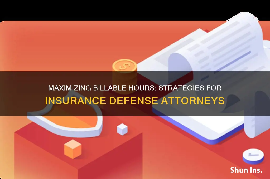 how to reach insurance defense attorney billable hours