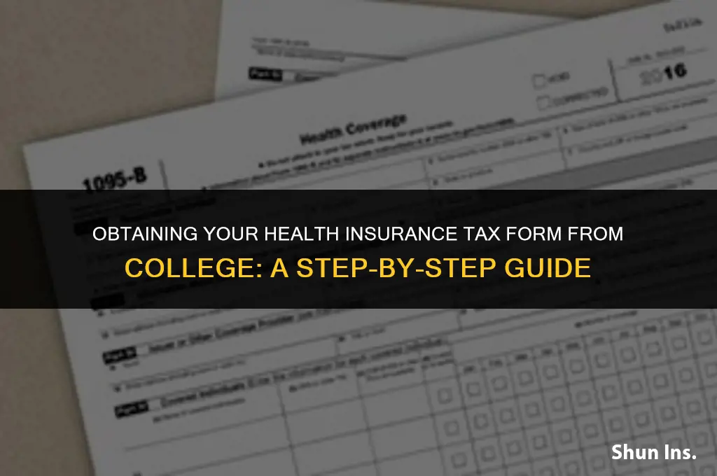 how to receive health insurance tax form from college
