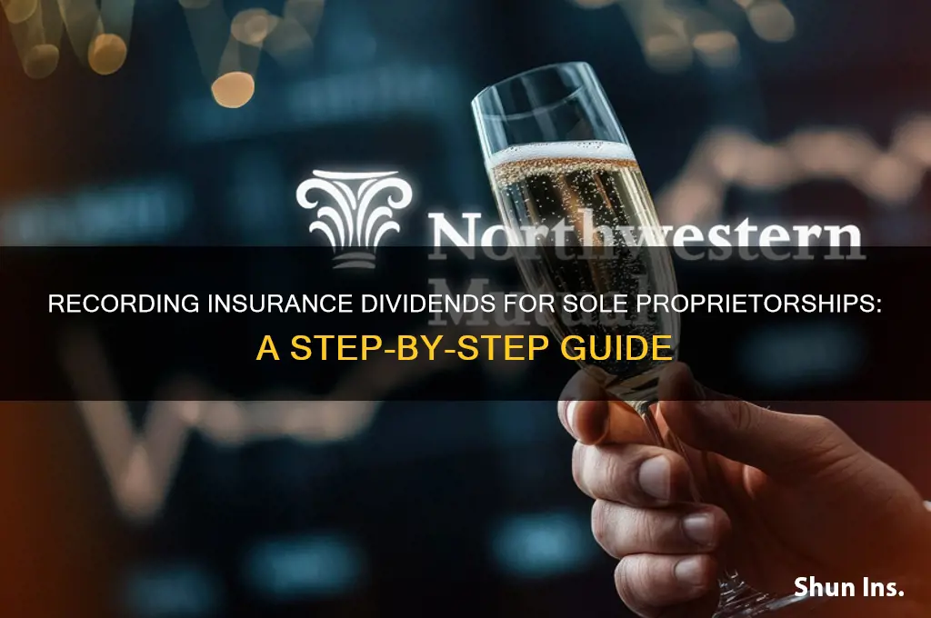 how to record an insurance dividend paid to sole proprietorship