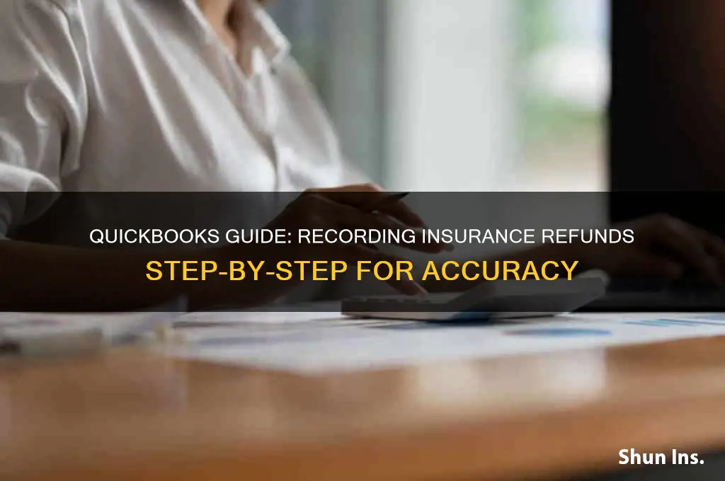 how to record insurance refund in quickbooks
