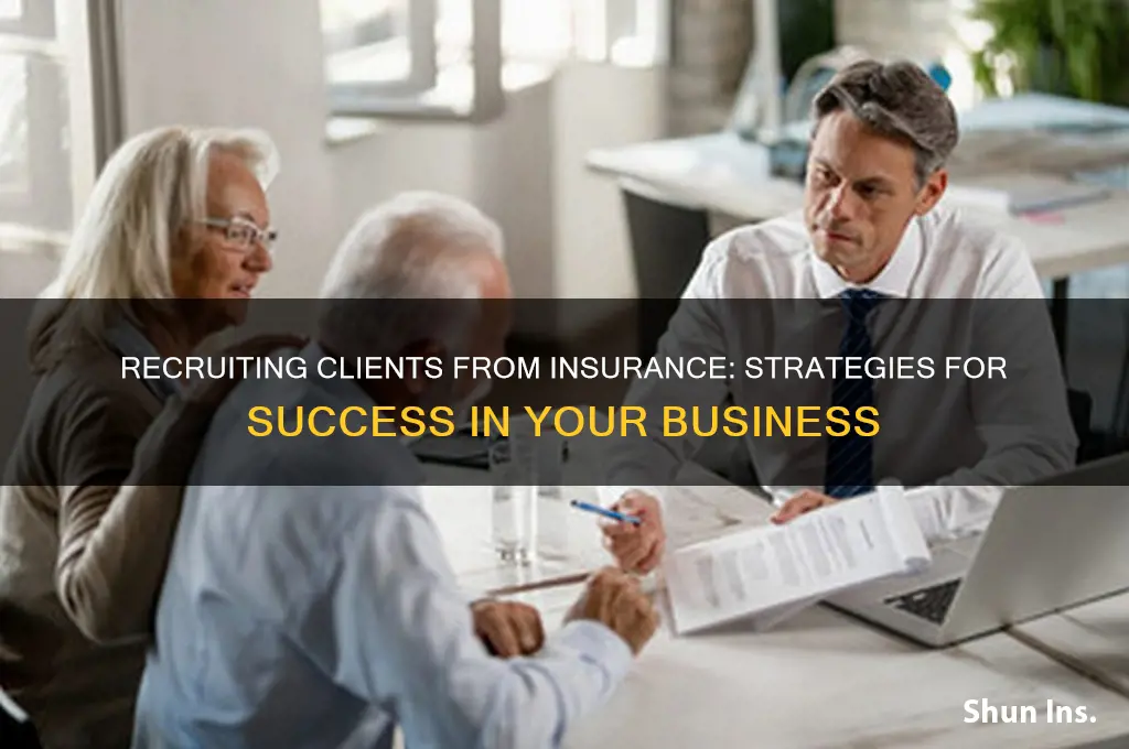 how to recruit clients from insurance
