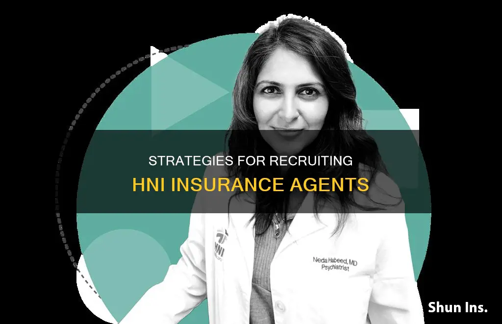 how to recruit hni insurance agents