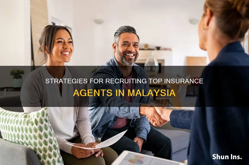 how to recruit insurance agents in malaysia