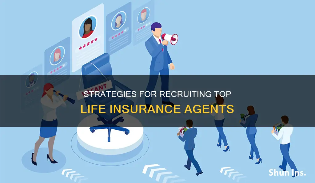 how to recruit life insurance agents