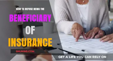 Declining Insurance Beneficiary Status: A Step-by-Step Guide to Refusal
