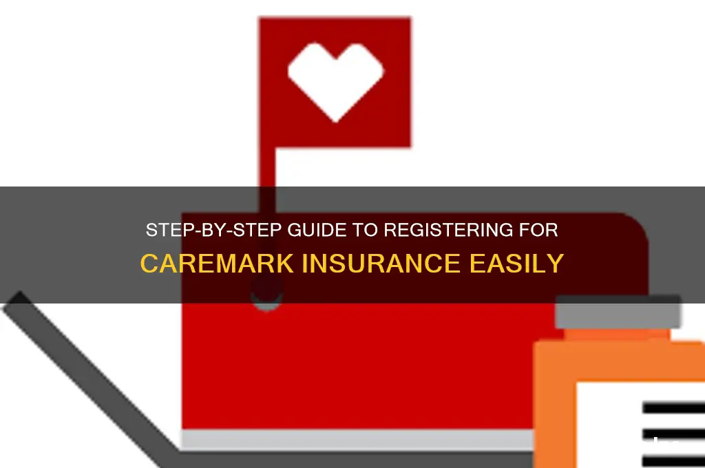 how to register for caremark insurance