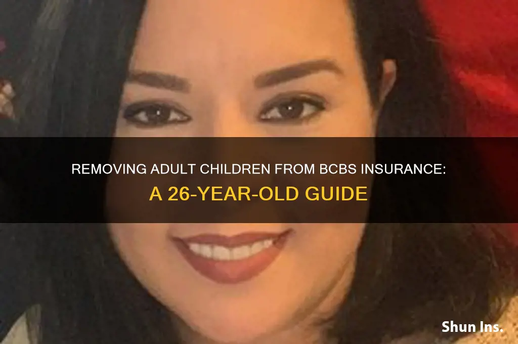 how to remove 26 yaer old from bc bs insurance