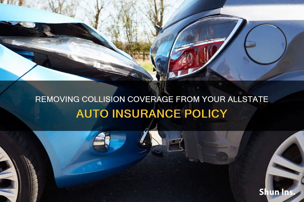 how to remove collision off allstate auto insurance