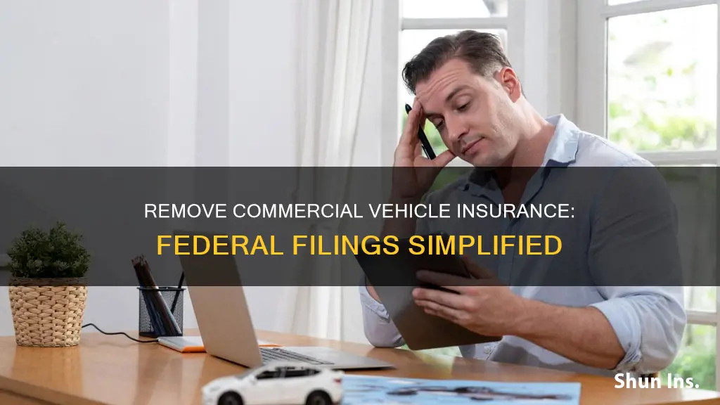 how to remove commercial vehicle insurance federal filings