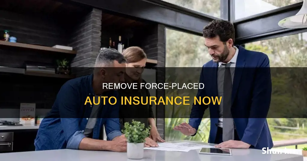 how to remove force placed auto insurance