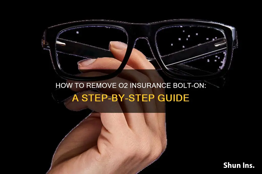 how to remove o2 insurance bolt on