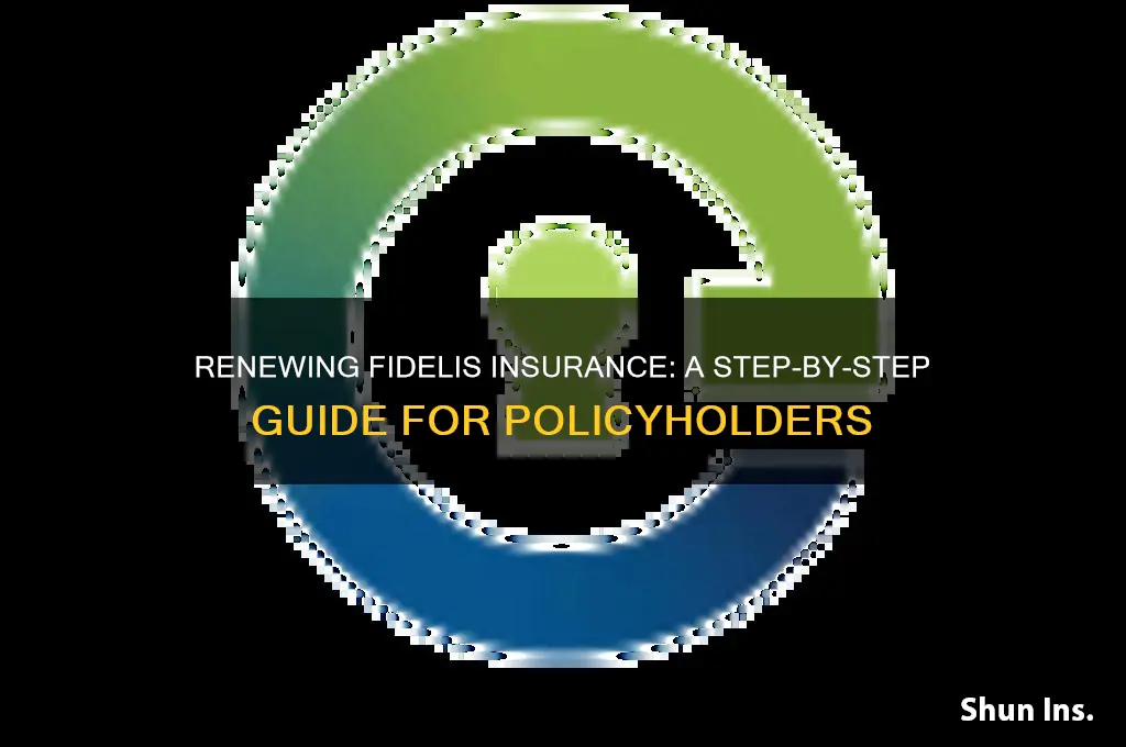 how to renew fidelis insurance