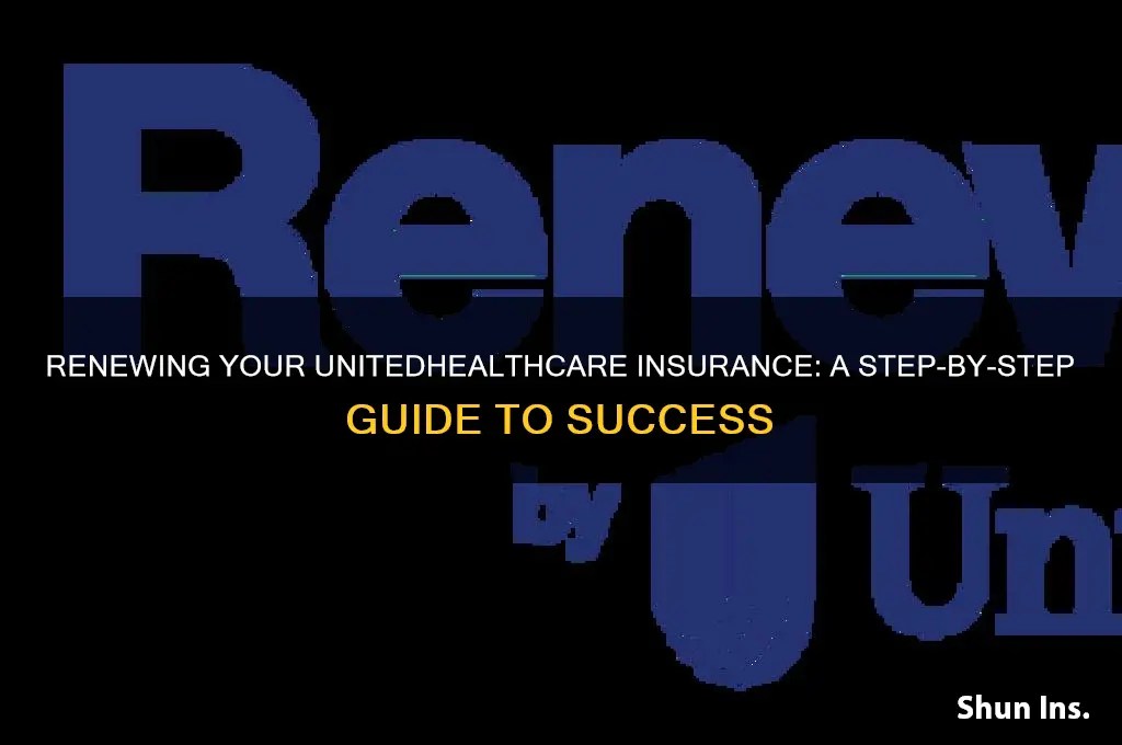how to renew my unitedhealthcare insurance