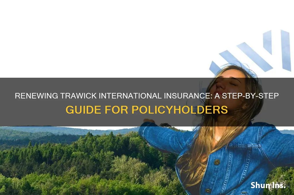 how to renew trawick international insureance