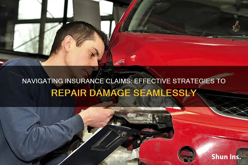 how to repair damage through insurance